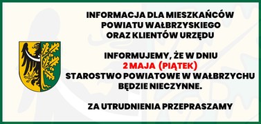 2 maja (piątek) Starostwo Powiatowe w Wałbrzychu nieczynne