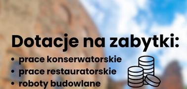 Dotacje na prace konserwatorskie, restauratorskie lub na roboty budowlane przy zabytkach w 2026 roku.