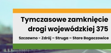 Utrudnienia w ruchu i czasowe zamknięcia drogi wojewódzkiej nr 375 na terenie powiatu wałbrzyskiego